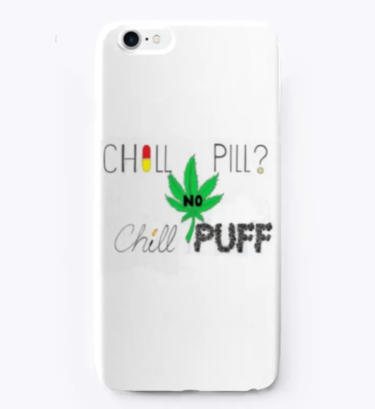 CHILL PILL? NO CHILL PUFF Apparel+